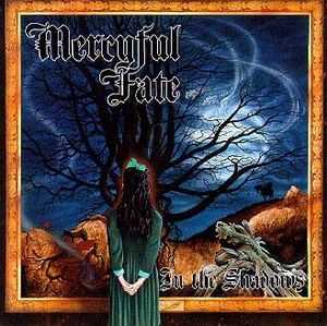 Mercyful Fate - In The Shadows (1993) Mercyful Fate - In The Shadows (1993)