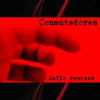 Conmutadores  - Hello Remixes (2012)