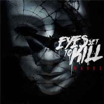 Eyes Set to Kill - Masks (2013) Eyes Set to Kill - Masks (2013)