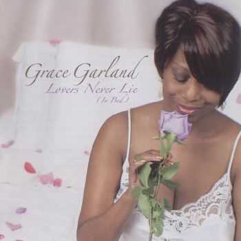 Grace Garland - Lovers Never Lie (In Bed) 2005 FLAC