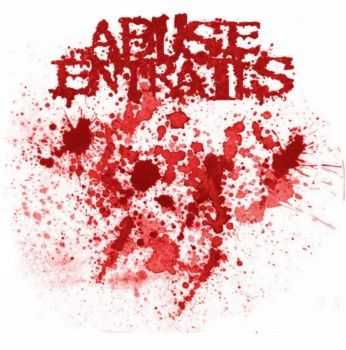 Abuse Entrails - Bloody Rage (2013) Abuse Entrails - Bloody Rage (2013)