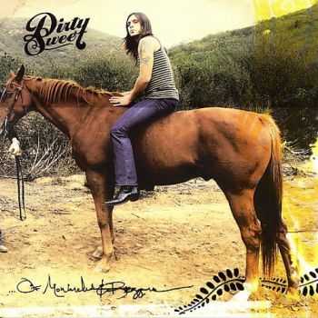 Dirty Sweet - ... Of Monarchs And Beggars (2007)