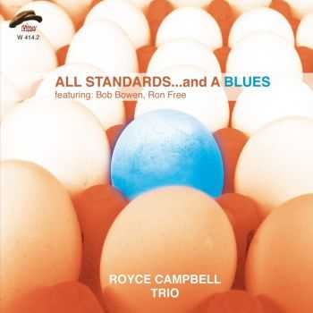 Royce Campbell Trio - All Standards... And A Blues (2009)