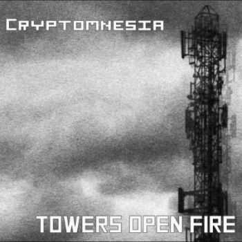 Cryptomnesia - Tower Open Fire (2013)