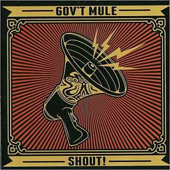  	 Gov't Mule - Shout! 2013