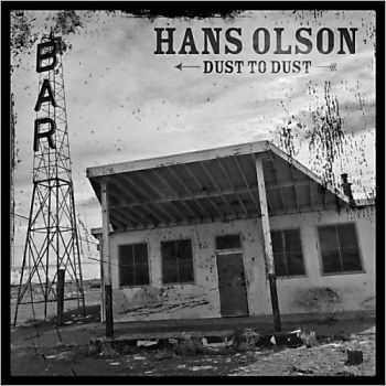 Hans Olson - Dust To Dust 2013