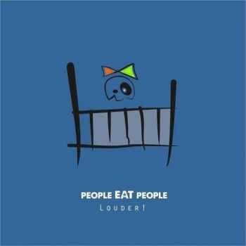 People Eat People - Louder! [EP] (2013)