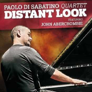 Paolo Di Sabatino Quartet - Distant Look (2013)