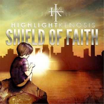 Highlight Kenosis - Shield of Faith (2013) Highlight Kenosis - Shield of Faith (2013)