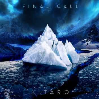 Kitaro - Final Call (2013) Kitaro - Final Call (2013)