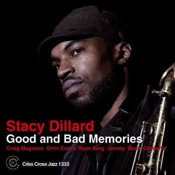 Stacy Dillard - Good And Bad Memories (2011) FLAC