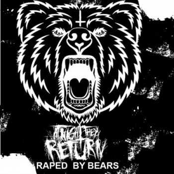 At Night They Return - Raped By Bears (Single) 2013)