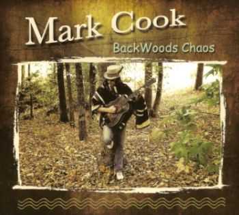 Mark Cook - Back Woods Chaos 2013