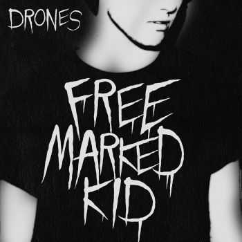 Drones-Free Marked Kid EP(2013)