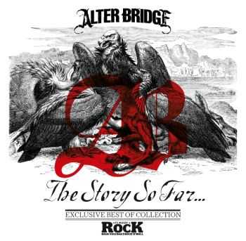 Alter Bridge - The Story So Far... (2013)