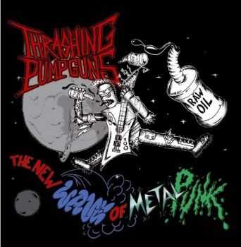 Thrashing Pumpguns - The New Wave Of Metal Punk (EP) (2013)