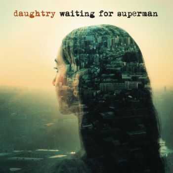 Daughtry - Waiting For Superman (Single) (2013) Daughtry - Waiting For Superman (Single) (2013)