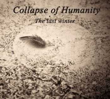 Collapse of Humanity  The Last Winter [EP] (2013)