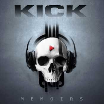 Kick - Memoirs (2013)