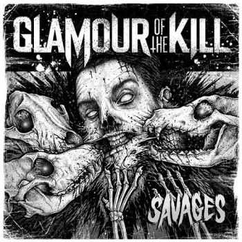 Glamour of the Kill - Savages  (2013)