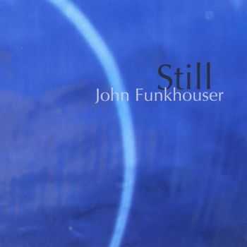 John Funkhouser - Still (2013)