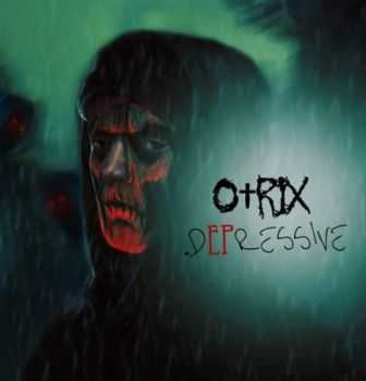 .O†rix - dEPressive (2013) .O†rix - dEPressive (2013)
