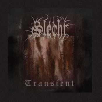 Slecht - Transient (2013)