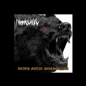 Narcotic - Death Metal Warhounds (EP) (2013)