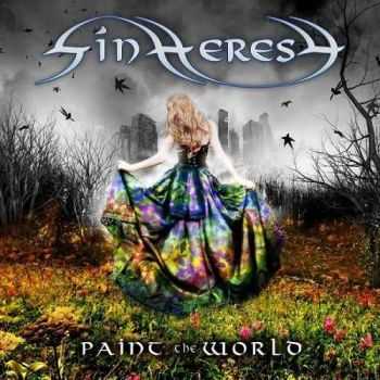 Sinheresy - Paint The World (2013) Sinheresy - Paint The World (2013)