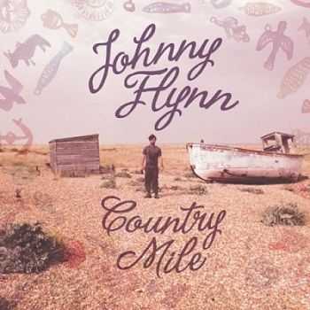 Johnny Flynn – Country Mile (2013) Johnny Flynn – Country Mile (2013)