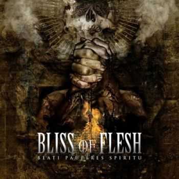 Bliss of Flesh - Beati Pauperes Spiritu (2013) Bliss of Flesh - Beati Pauperes Spiritu (2013)
