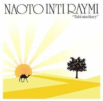 Naoto Inti Raymi - Tabiuta Diary [2013]