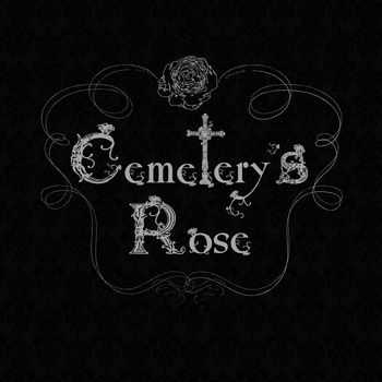 Cemetery's Rose - Cemetery's Rose (2013)