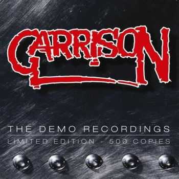 Garrison - The Demo Recordings [Limited Edition] (2013)