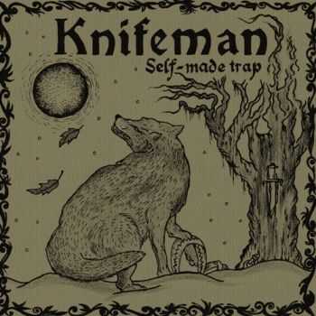 Knifeman - Self - Made Trap (2013) Knifeman - Self - Made Trap (2013)