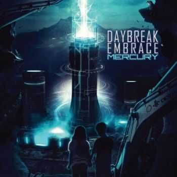Daybreak Embrace - Mercury (EP) (2013) Daybreak Embrace - Mercury (EP) (2013)