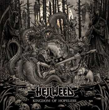 Hellweed - Kingdom Of Hopeless [EP] (2013)