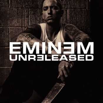 Eminem - Unreleased (Deluxe Edition) (2013) Eminem - Unreleased (Deluxe Edition) (2013)