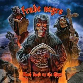 Frade Negro - Black Souls In The Abyss (2012) Frade Negro - Black Souls In The Abyss (2012)