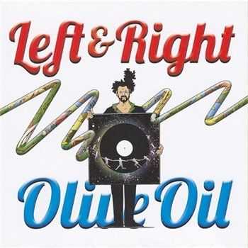 Olive Oil - Left & Right (2013) Olive Oil - Left & Right (2013)