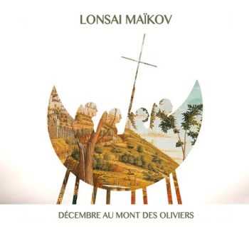 Lonsai Ma&#239;kov - D&#233;cembre au Mont des Oliviers (2013)