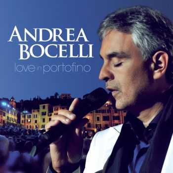 Andrea Bocelli - Love In Portofino (2013) Andrea Bocelli - Love In Portofino (2013)