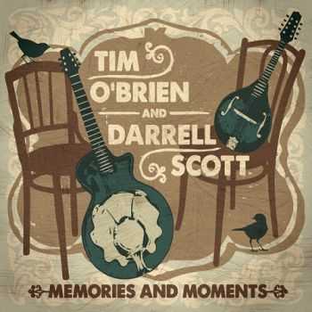 Tim O'Brien And Darrell Scott - Memories And Moments (2013)