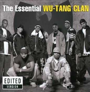 Wu-Tang Clan - The Essential Wu-Tang Clan (2013)