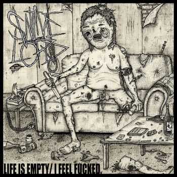 Swinelord - Life Is Empty/I Feel Fucked  (2013)