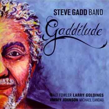 Steve Gadd Band - Gadditude (2013)