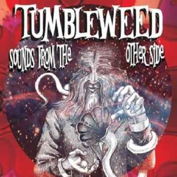 Tumbleweed  Sounds From The Other Side (2013)