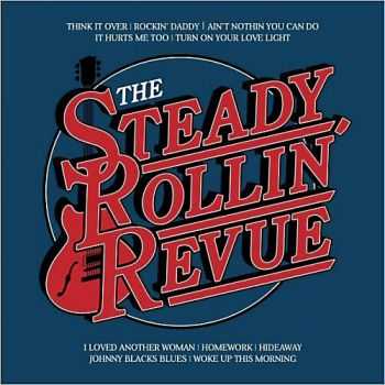The Steady Rollin' Revue - The Steady Rollin' Revue 2013
