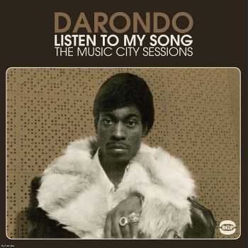 Darondo - Listen To My Song: The Music City Sessions (2011) FLAC Darondo - Listen To My Song: The Music City Sessions (2011) FLAC