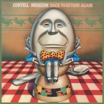 Larry Coryell / Alphonse Mouzon - Back Together Again 1977 (2002) HQ Larry Coryell / Alphonse Mouzon - Back Together Again 1977 (2002) HQ